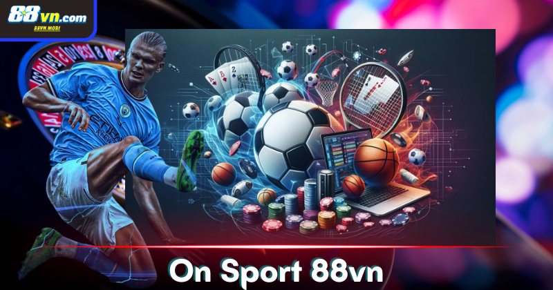 Tại sao nên chọn On Sport?