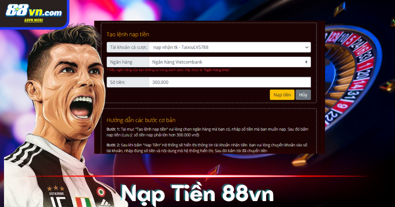 Điều kiện cơ bản để nạp tiền 88VN mà newbie cần biết
